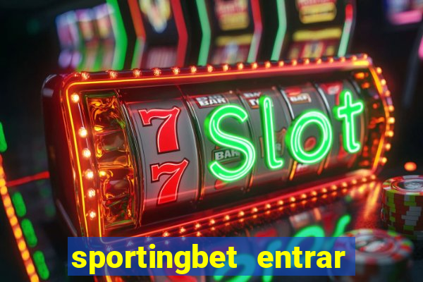 sportingbet entrar na minha conta